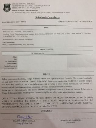 Boletim de ocorr&ecirc;ncia foi registrado pelo propriet&aacute;rio e diretor da escola