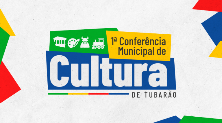 Tubarão realiza 1ª Conferência Municipal de Cultura
