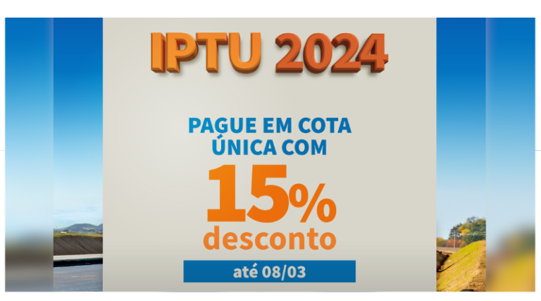 Última Chance: Prazo para pagamento do IPTU 2024 em cota única termina sexta-feira