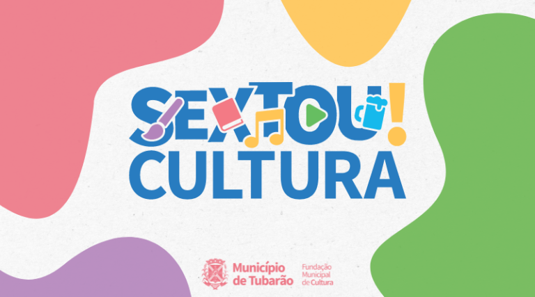 Sextou cultura de abril: arte e cultura em destaque em Tubarão