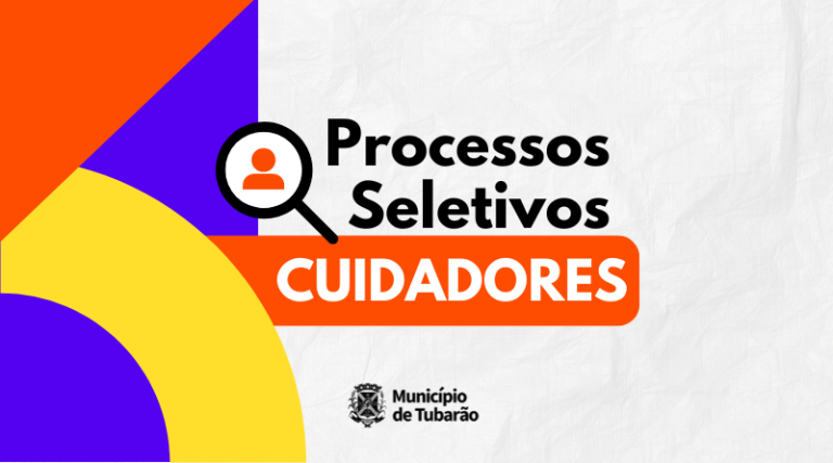 Processo seletivo temporário em Tubarão para cuidador de serviço de acolhimento institucional