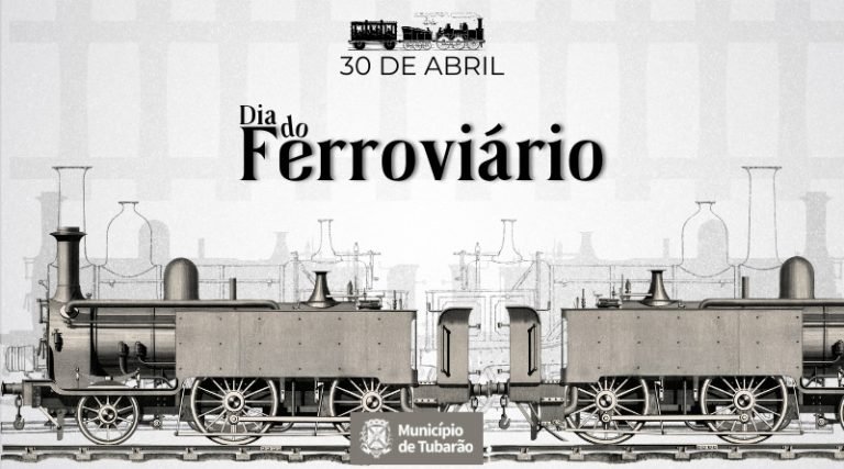 Homenagem ao ferroviário: Tubarão e sua história ferroviária