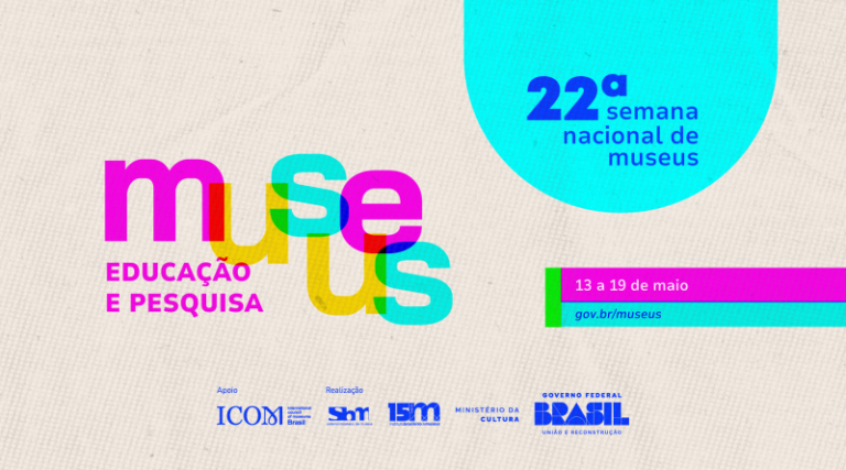 22ª Semana nacional de museus: Museus, educação e pesquisa