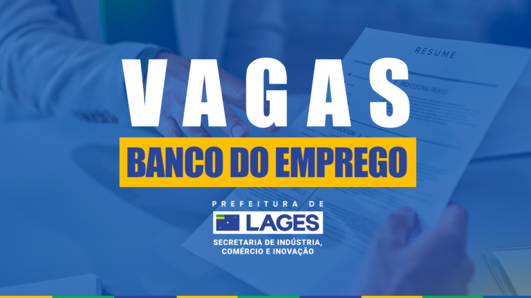 Banco do Emprego de Lages tem 471 vagas abertas para diversas áreas