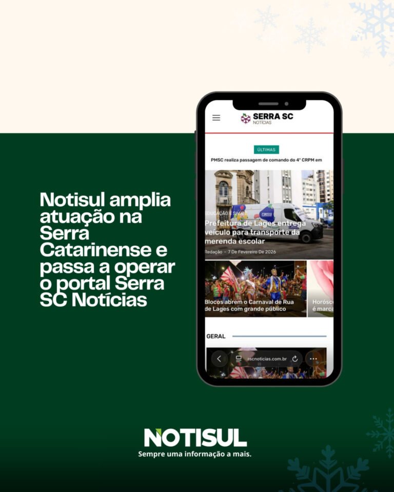 Notisul amplia atuação na Serra Catarinense e passa a operar o portal Serra SC Notícias