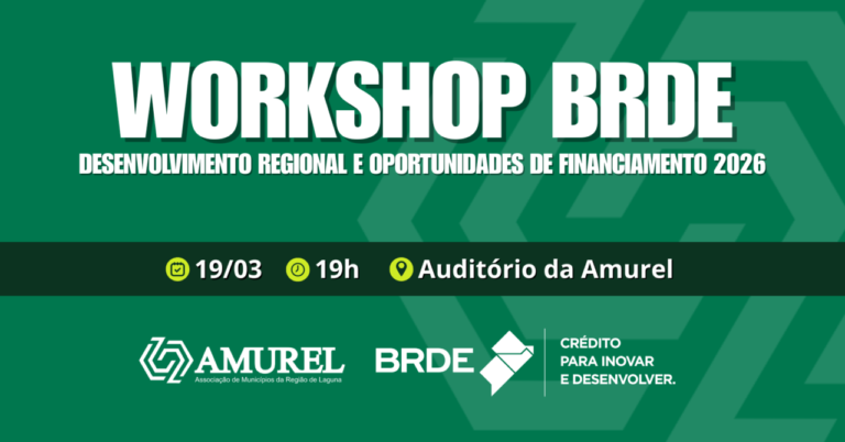 Amurel recebe workshop do BRDE sobre desenvolvimento regional e financiamento